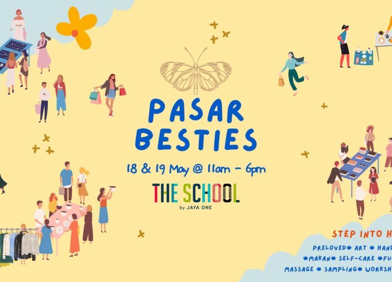 Pasar Besties @ The School, Jaya One